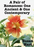 A Pair of Romances: One Ancient & One Contemporary (eBook, ePUB) A Pair of Romances: One Ancient & One Contemporary (eBook, ePUB)