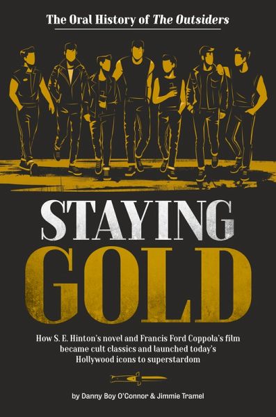 Staying Gold: The Oral History of The Outsiders (eBook, ePUB)
