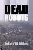 Dead Robots (eBook, ePUB) Dead Robots (eBook, ePUB)