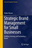 Strategic Brand Management for Small Businesses (eBook, PDF) Strategic Brand Management for Small Businesses (eBook, PDF)