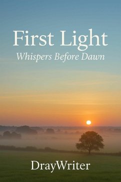 FIRST LIGHT (eBook, ePUB) - Writer, Dray