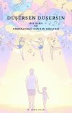 DÜSERSEN DÜSERSIN - Bir Baba ve Cimnastikçi Kizinin Hikayesi (eBook, ePUB) DÜSERSEN DÜSERSIN - Bir Baba ve Cimnastikçi Kizinin Hikayesi (eBook, ePUB)