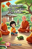 Adventures with the Wise Zen Monks (eBook, ePUB) Adventures with the Wise Zen Monks (eBook, ePUB)