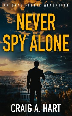 Cover Never Spy Alone (An Onyx Sector Adventure, #1) (eBook, ePUB)