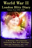 World War ll London Blitz Diary Volume 4 (World War ll London Blitz Diaries, #4) (eBook, ePUB) World War ll London Blitz Diary Volume 4 (World War ll London Blitz Diaries, #4) (eBook, ePUB)