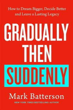 Gradually, then Suddenly (eBook, ePUB) - Batterson, Mark