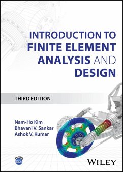Introduction to Finite Element Analysis and Design (eBook, PDF) - Kim, Nam-Ho; Sankar, Bhavani V.; Kumar, Ashok V.