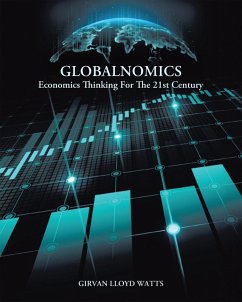 Cover Globalnomics: Economics Thinking For The 21st Century (eBook, ePUB)