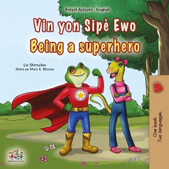 Cover Vin yon Sipè Ewo Being a Superhero (Haitian Creole English Bilingual Collection) (eBook, ePUB)