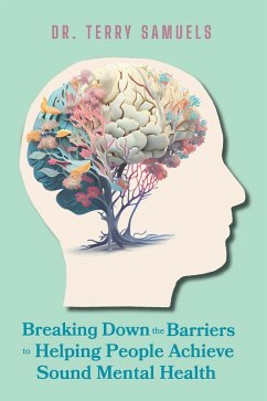 Cover Breaking Down the Barriers to Helping People Achieve Sound Mental Health (eBook, ePUB)