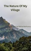 The Nature Of My Village (eBook, ePUB) The Nature Of My Village (eBook, ePUB)