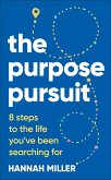 The Purpose Pursuit (eBook, ePUB) The Purpose Pursuit (eBook, ePUB)