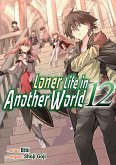 Loner Life in Another World 12 (Loner Life in Another World (manga), #12) (eBook, ePUB) Loner Life in Another World 12 (Loner Life in Another World (manga), #12) (eBook, ePUB)