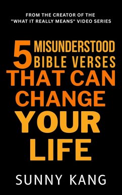 5 Misunderstood Bible Verses That Can Change Your Life (eBook, ePUB) - Kang, Sunny