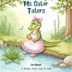 Ms. Gator Taters A Wordless Picture Book for Kids (eBook, ePUB)