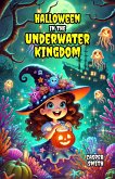 Halloween in the Underwater Kingdom (eBook, ePUB) Halloween in the Underwater Kingdom (eBook, ePUB)