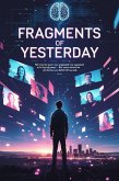 Fragments of Yesterday (eBook, ePUB)
