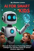 AI for Smart Kids: Discover the Future Without Coding (AI for Kids, #1) (eBook, ePUB)