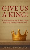 Give Us A King! (eBook, ePUB) Give Us A King! (eBook, ePUB)