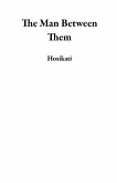 The Man Between Them (eBook, ePUB)