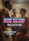 Hole Lotta Bro (Bro Club, #2) (eBook, ePUB)