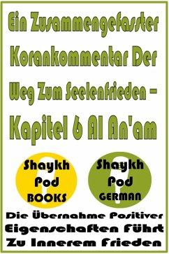 Cover Ein Zusammengefasster Korankommentar Der Weg Zum Seelenfrieden - Kapitel 6 Al An'am (eBook, ePUB)