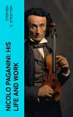 Nicolo Paganini: His Life and Work (eBook, ePUB) Nicolo Paganini: His Life and Work (eBook, ePUB)