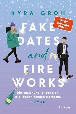 Fake Dates and Fireworks   (Mängelexemplar) - Groh, Kyra