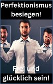 Perfektionismus besiegen! (eBook, ePUB)