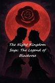 The Legend of Blackrose (The Night Kingdom Saga, #1) (eBook, ePUB)