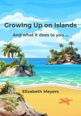 Growing Up on Islands And what it does to you (eBook, ePUB) Growing Up on Islands And what it does to you (eBook, ePUB)