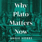 Why Plato Matters Now (MP3-Download)