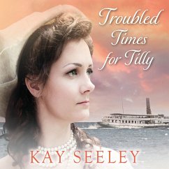 Troubled Times for Tilly (MP3-Download) - Seeley, Kay
