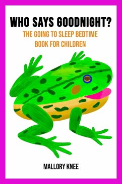 Cover Who Says Goodnight? The Going To Sleep Bedtime Book For Children (eBook, ePUB)
