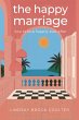 The Happy Marriage: How To Love Happily... - Bild 1