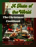 The Christmas Cook Book: A Taste of the World (eBook, ePUB) The Christmas Cook Book: A Taste of the World (eBook, ePUB)