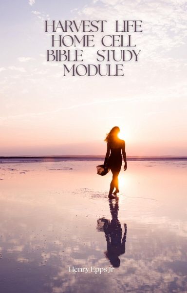 Harvest Life Bible Study Modules 1 (eBook, ePUB)