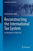 Reconstructing the International Tax System (eBook, PDF) Reconstructing the International Tax System (eBook, PDF)