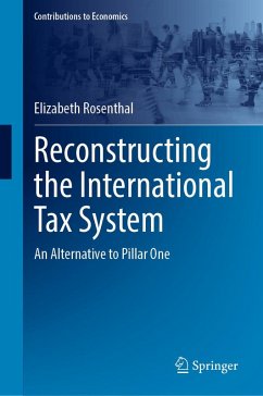 Reconstructing the International Tax System (eBook, PDF) - Rosenthal, Elizabeth