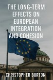 The Long-Term Effects on European Integration and Cohesion (eBook, ePUB)