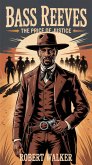 Bass Reeves: The Price of Justice (eBook, ePUB) Bass Reeves: The Price of Justice (eBook, ePUB)