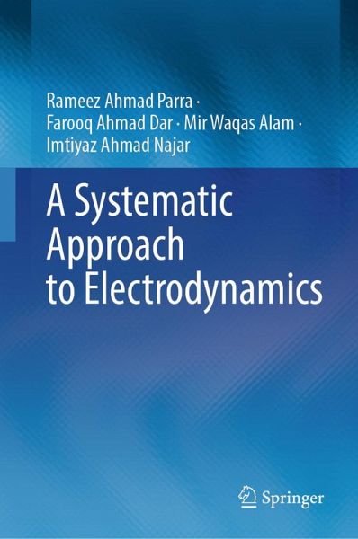 A Systematic Approach to Electrodynamics (eBook, PDF) A Systematic Approach to Electrodynamics (eBook, PDF)