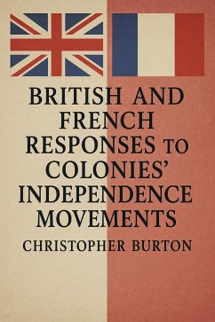 Cover British and French Responses to Colonies' Independence Movements (eBook, ePUB)