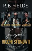 Scapoli Ricchi Sfondati: Libri 4-6 (eBook, ePUB) Scapoli Ricchi Sfondati: Libri 4-6 (eBook, ePUB)