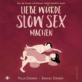 Liebe würde Slow Sex machen (MP3-Download) Liebe würde Slow Sex machen (MP3-Download)