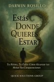 ¿Estás Donde Quieres Estar? Tu Ritmo, Tu Éxito: Cómo Alcanzar tus Metas Sin Comparaciones (eBook, ePUB)