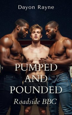 Pumped and Pounded: Roadside BBC (BBC Hunter, #2) (eBook, ePUB) - Rayne, Dayon