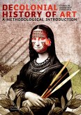 Decolonial History of Art (eBook, PDF)