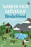 Wander dich glücklich Deutschland   (Mängelexemplar)