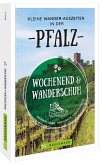 Wochenend und Wanderschuh - Kleine Wander-Auszeiten in der Pfalz (Mängelexemplar) Wochenend und Wanderschuh - Kleine Wander-Auszeiten in der Pfalz (Mängelexemplar)